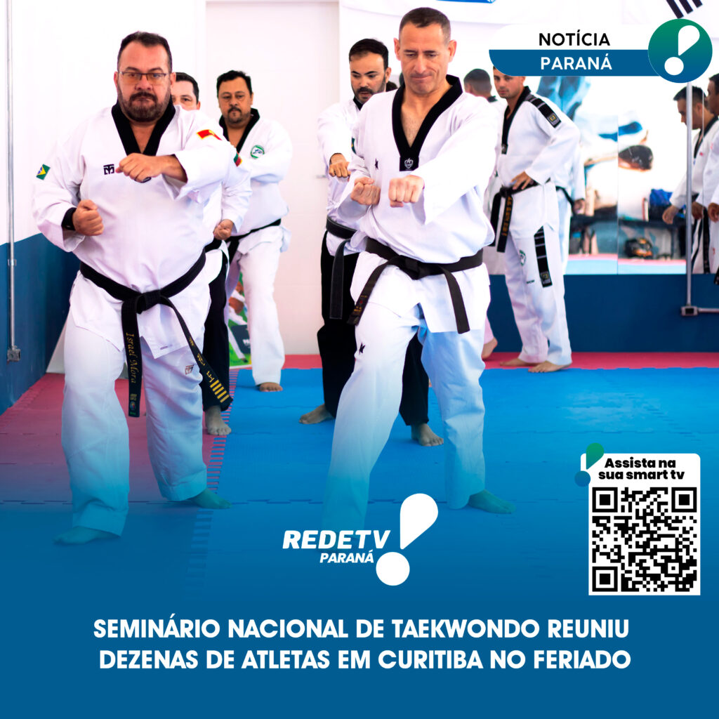 Seminário nacional de taekwondo reuniu dezenas de atletas em Curitiba no feriado.
