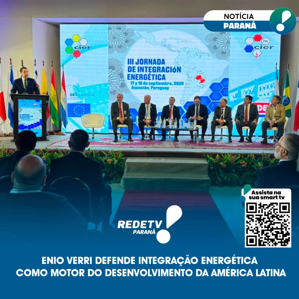 ENIO VERRI DEFENDE INTEGRAÇÃO ENERGÉTICA COMO MOTOR DE DESENVOLVIMENTO DA AMÉRICA LATINA