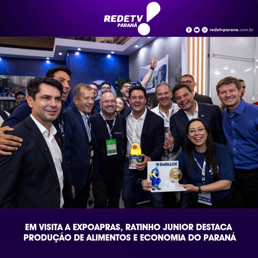 EM VISITA E EXPOAPRAS, RATINHO JUNIOR DESTACA PRODUÇÃO DE ALIMENTOS E CONOMIA DO PARANÁ