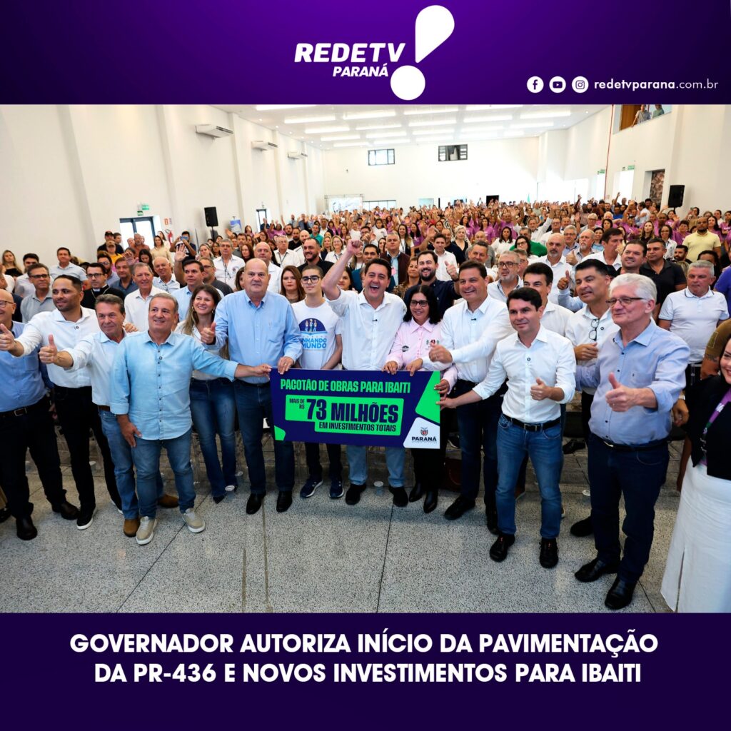 GOVERNADOR AUTORIZA INÍCIO DA PAVIMENTAÇÃO DA PR-436 E NOVOS INVESTIMENTOS PARA IBAITI