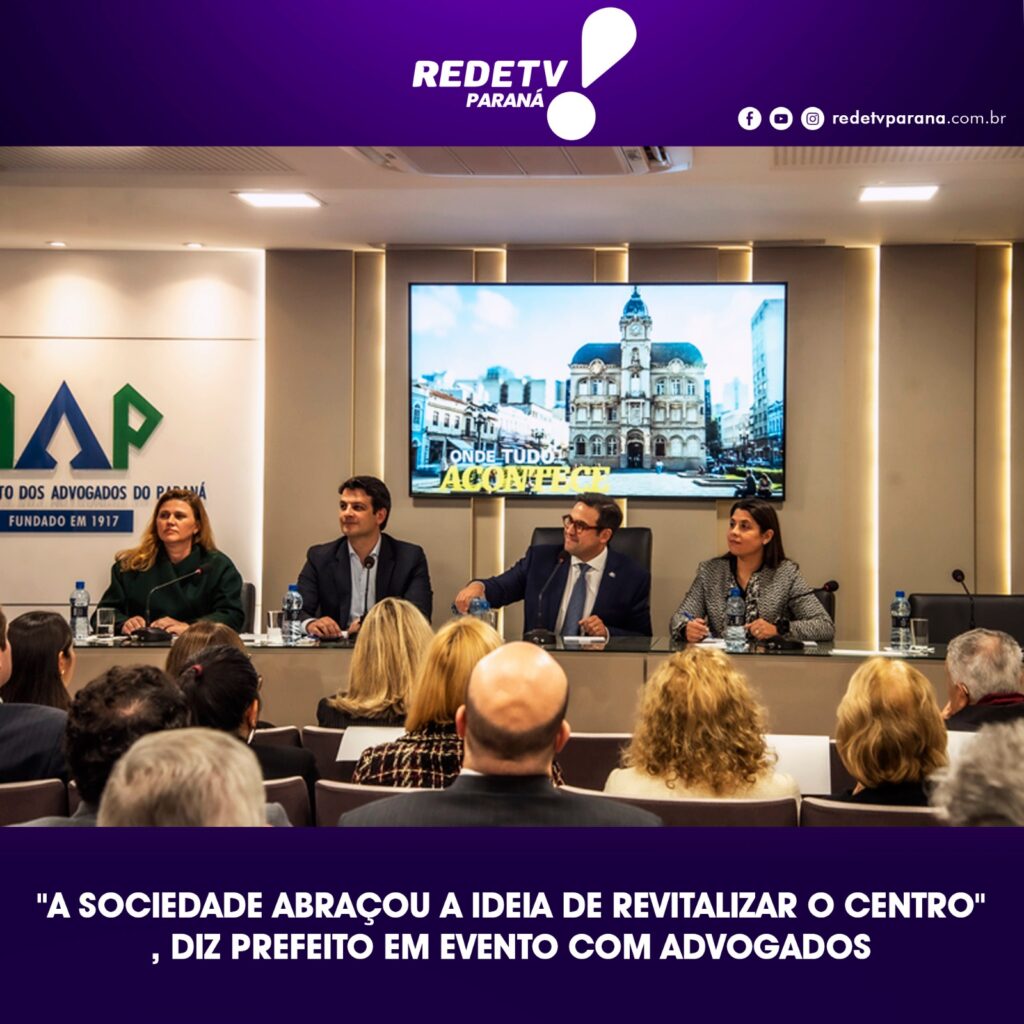 “A SOCIEDADE ABRAÇOU A IDEIA DE REVITALIZAR O CENTRO”, DIZ PREFEITO EM EVENTO COM ADVOGADOS