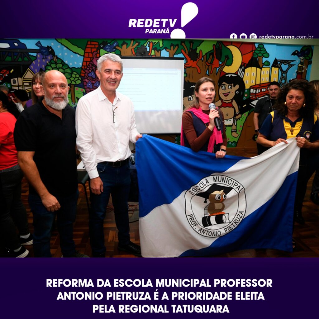 REFORMA DA ESCOLA MUNICIPAL PROFESSOR ANTONIO PERTRUZA É A PRIORIDADE ELEITA PELA REGIONAL TATUQUARA